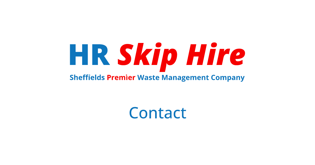 Contact us Cheap Skips Sheffield HR Skip Hire